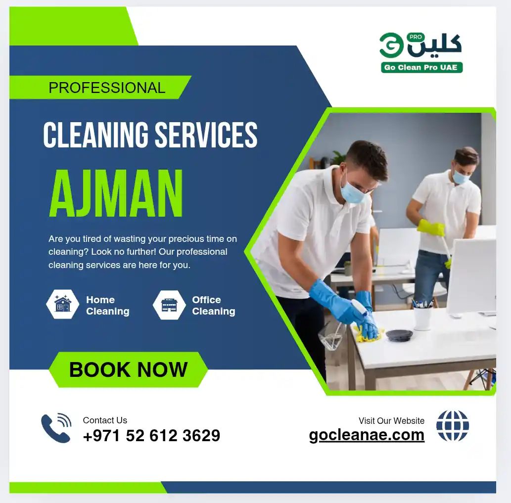 Cleaning services in Ajman by Go Clean Pro UAE featuring two cleaners wearing gloves and masks while cleaning an office desk, with icons for home cleaning and office cleaning, a Book Now button, contact number +971 52 612 3629, and website gocleanae.com.